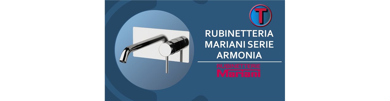 RUBINETTERIA MARIANI SERIE ARMONIA