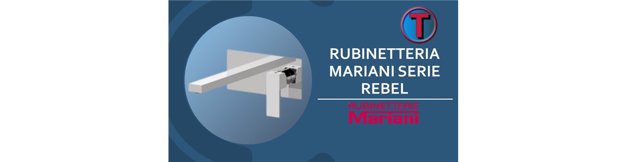 RUBINETTERIA MARIANI SERIE REBEL